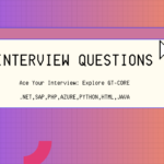 GT Core – Interview Questions